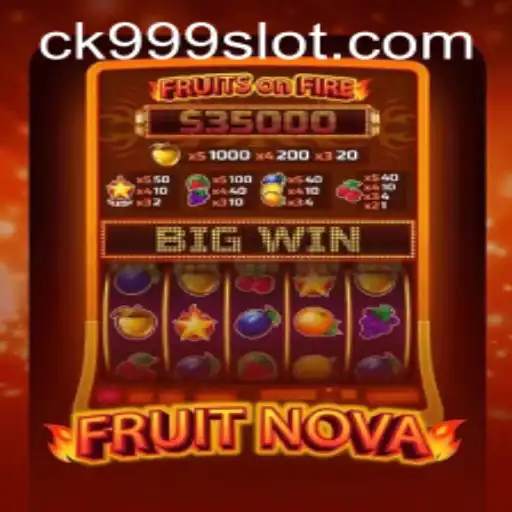 FruitNova: Discover the Juicy World of Gaming with CK999