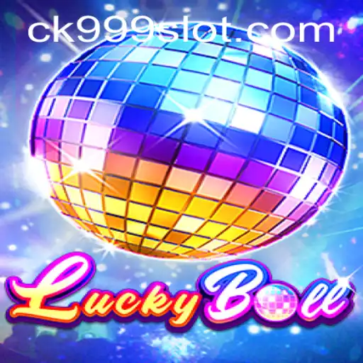 Discover the Exciting World of LuckyBall with CK999